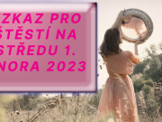 VZKAZ PRO ŠTĚSTÍ NA STŘEDU 1. ÚNORA 2023: Život je jako zrcadlo, to, co vidíte navenek, vždy pochází z toho, co je uvnitř