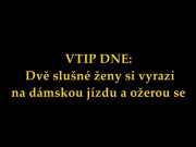 VTIP DNE: Dvě slušné ženy si vyrazí na dámskou jízdu a ožerou se